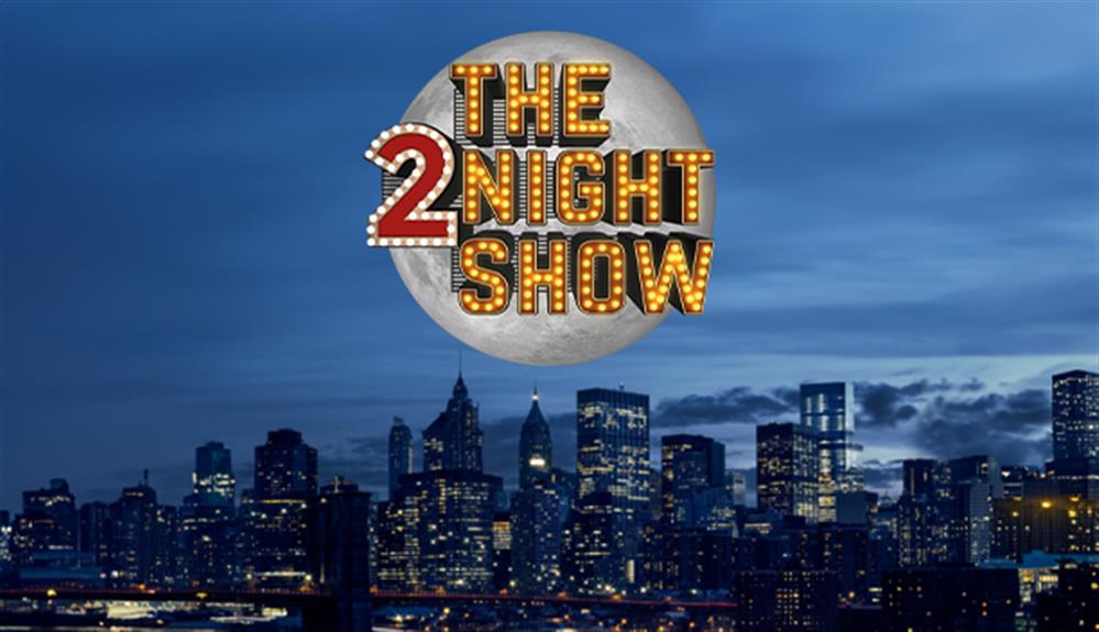 THE 2NIGHT SHOW                                   