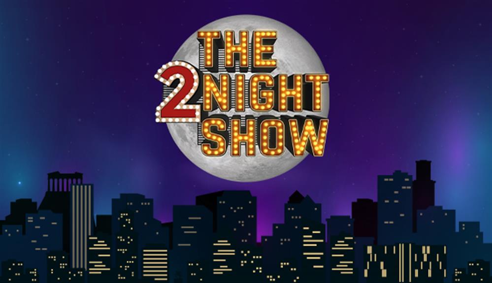 THE 2NIGHT SHOW                                   