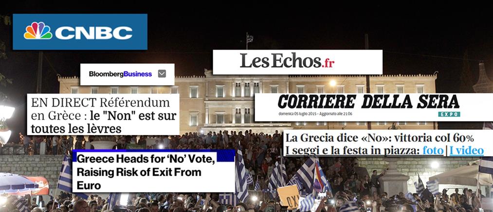 Διεθνή ΜΜΕ: H Ελλάδα ψήφισε «όχι» αυξάνοντας το ρίσκο εξόδου