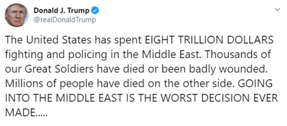 Ντόναλντ Τραμπ - Tweets - αμερικανικά στρατεύματα - Μέση Ανατολή