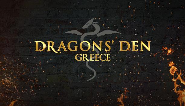 DRAGONS DEN GREECE