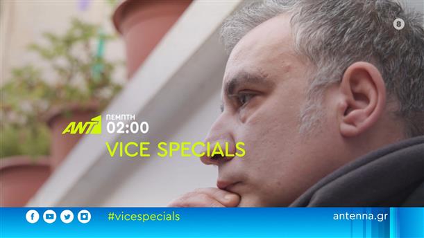VICE SPECIALS - Πέμπτη 23/06 στις 02:00